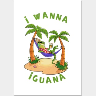 I Wanna Iguana on the Beach Posters and Art